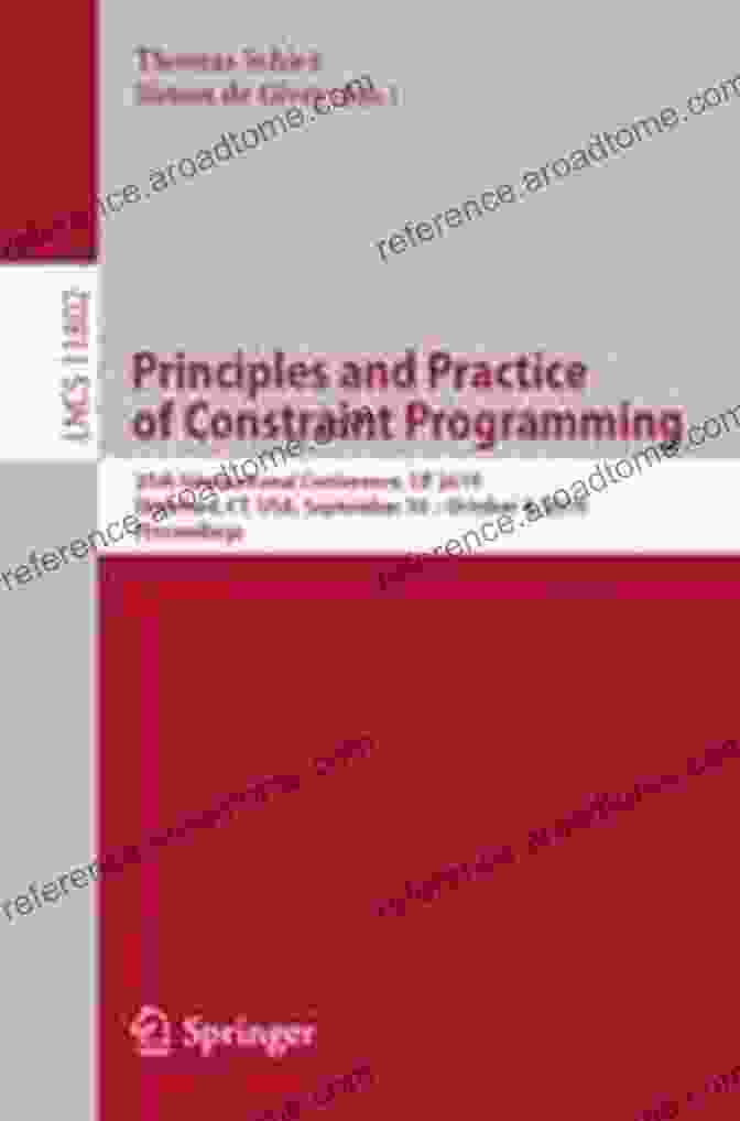 25th International Conference Cp 2024 Stamford Ct Usa September 30 October 2024 Principles And Practice Of Constraint Programming: 25th International Conference CP 2024 Stamford CT USA September 30 October 4 2024 Proceedings Notes In Computer Science 11802)