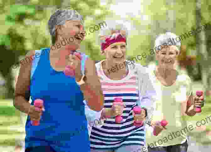 A Group Of Cheerful Senior Women Exercising Together In A Park, Demonstrating The Positive Impact Of A Healthy Lifestyle On Their Overall Well Being. 30 Day Diet For Senior Woman 1200 Calorie