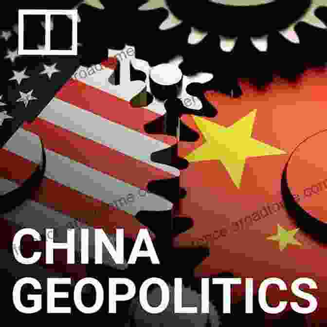 A Representation Of The Geopolitical Competition Between China And The West Chinese Vs Western Perspectives: Understanding Contemporary China