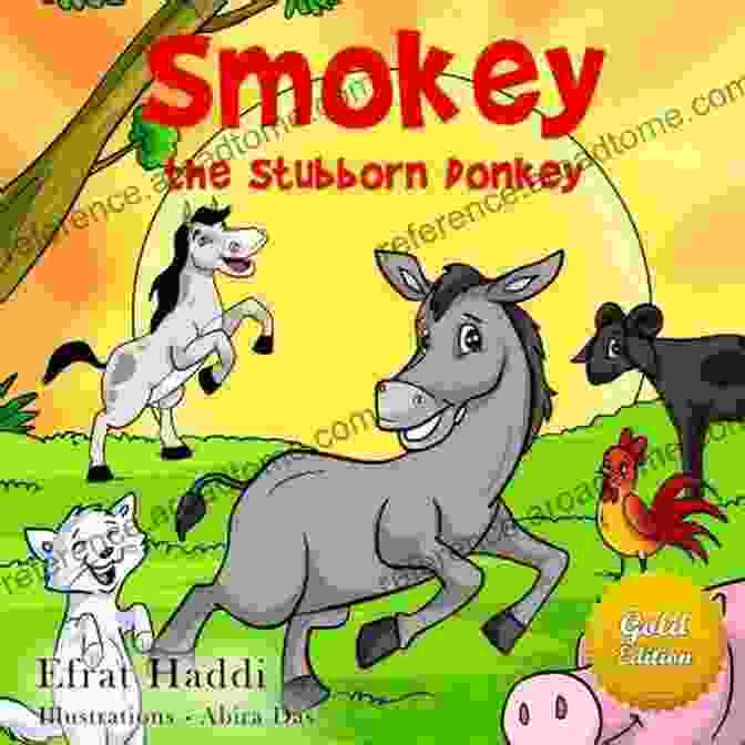 A Stubborn Donkey Named Smokey Stands In A Field With A Group Of Children Smokey The Stubborn Donkey: Learn Why You Should Not Be Stubborn