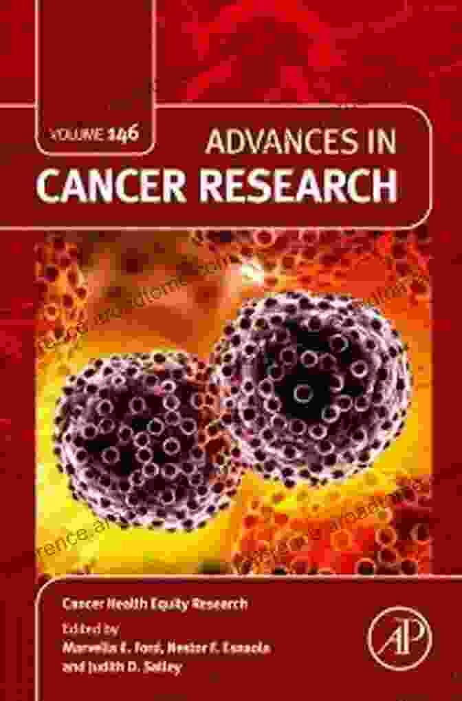 Advances In Cancer Research Volume 146: Cancer Health Equity Cancer Health Equity Research (Advances In Cancer Research 146)