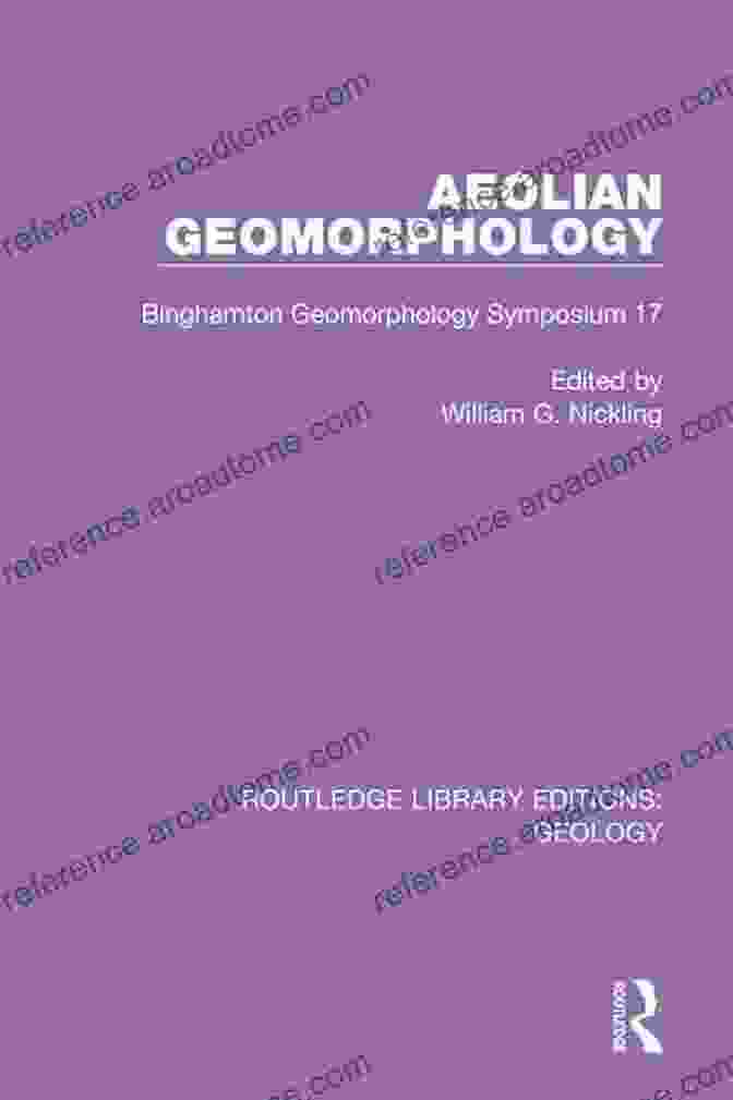 Binghamton Geomorphology Symposium 17 Routledge Library Editions Aeolian Geomorphology: Binghamton Geomorphology Symposium 17 (Routledge Library Editions: Geology)