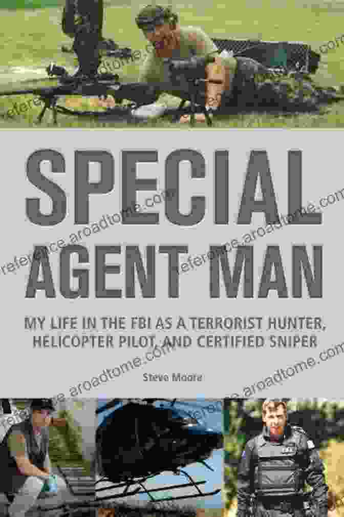 Book Cover Of 'My Life In The FBI As Terrorist Hunter, Helicopter Pilot, And Certified Sniper' Special Agent Man: My Life In The FBI As A Terrorist Hunter Helicopter Pilot And Certified Sniper