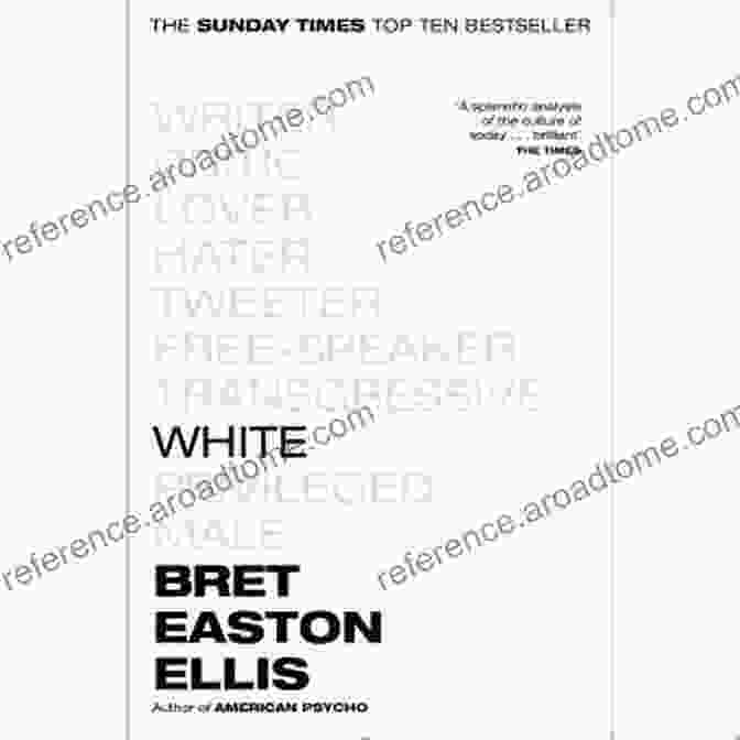 Book Cover Of 'White' By Bret Easton Ellis White Bret Easton Ellis