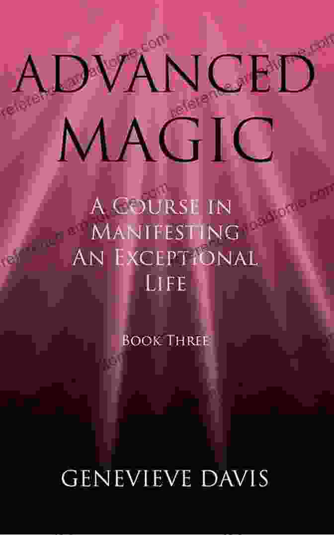 Course In Manifesting An Exceptional Life Book Cover ng Magic: A Course In Manifesting An Exceptional Life (Book 2)