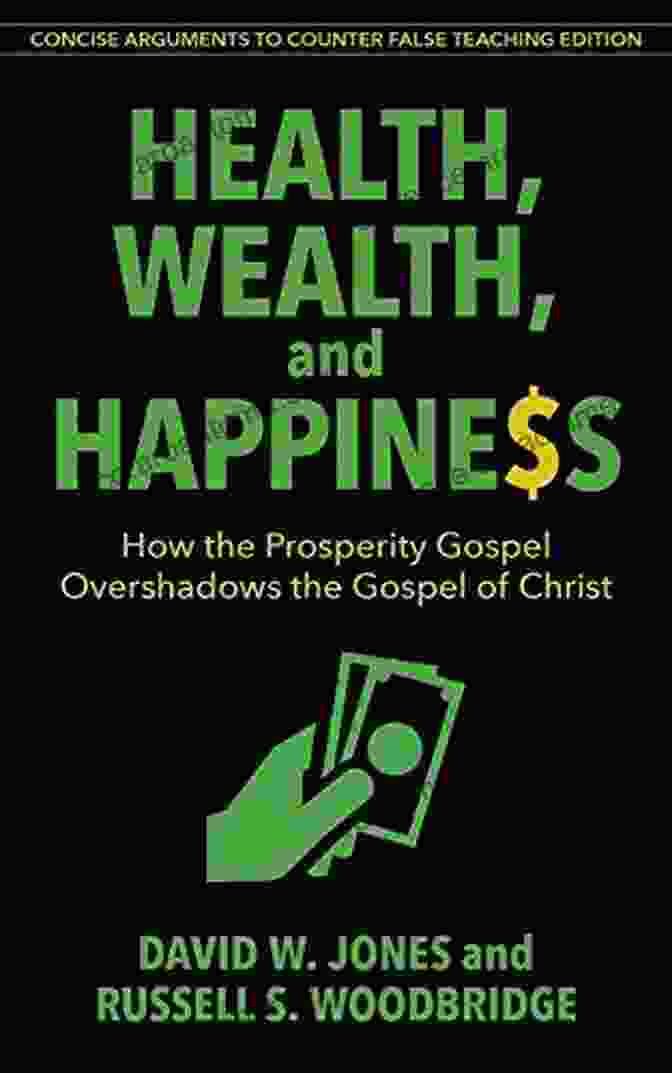 Health, Wealth, Happiness Abridged Book Cover Health Wealth Happiness (abridged): How The Prosperity Gospel Overshadows The Gospel Of Christ