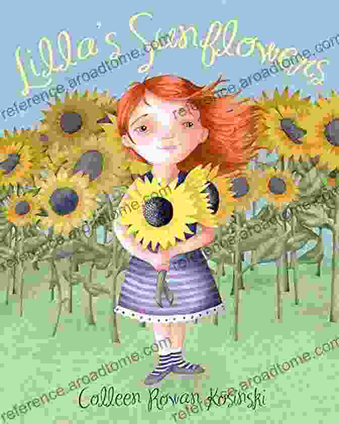 Lilla Sunflowers By Colleen Rowan Kosinski, A Captivating Novel That Explores The Profound Bonds Of Family And The Transformative Power Of Love. Lilla S Sunflowers Colleen Rowan Kosinski