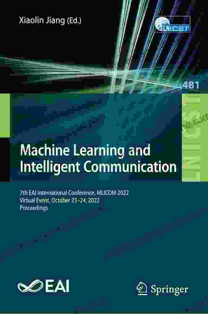 Machine Learning And Intelligent Communications Book Cover Machine Learning And Intelligent Communications: 5th International Conference MLICOM 2024 Shenzhen China September 26 27 2024 Proceedings (Lecture Telecommunications Engineering 342)