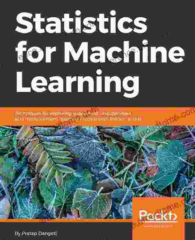 Machine Learning, Fueled By Statistical Principles Computational And Methodological Statistics And Biostatistics: Contemporary Essays In Advancement (Emerging Topics In Statistics And Biostatistics)