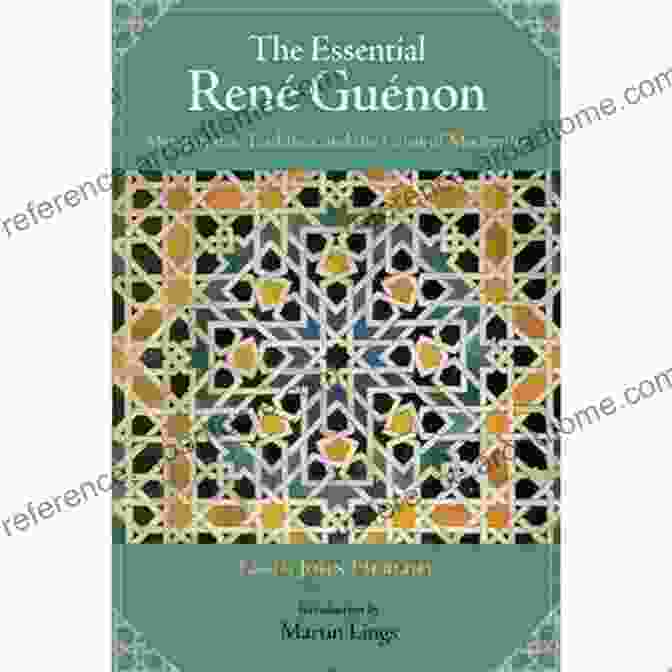 Metaphysical Principles: Traditional Doctrines And The Crisis Of Modernity The Essential Rene Guenon: Metaphysical Principles Traditional Doctrines And The Crisis Of Modernity