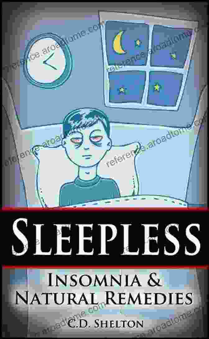 Sleepless Insomnia Natural Remedies By Shelton Sleepless: Insomnia Natural Remedies C D Shelton