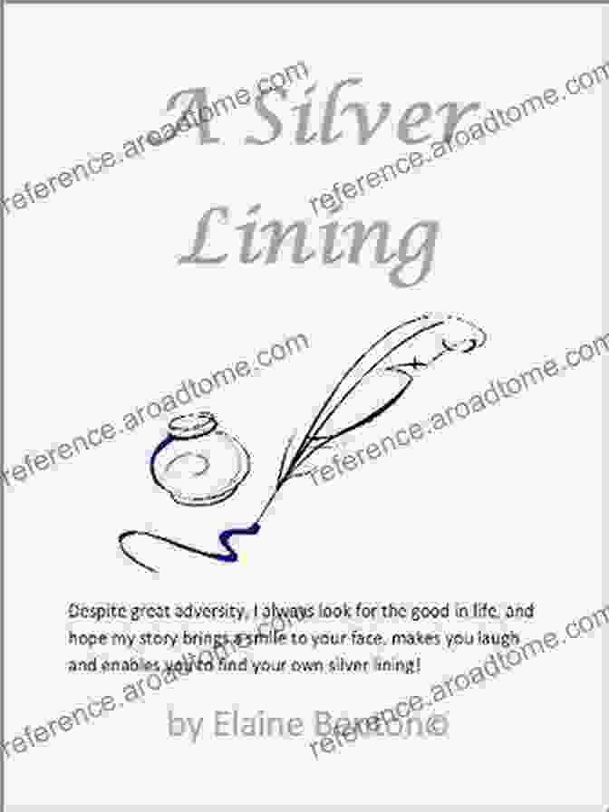 The Cover Of Elaine Benton's Book, Silver Lining, Which Features A Silver Lining On A Cloud A Silver Lining Elaine Benton