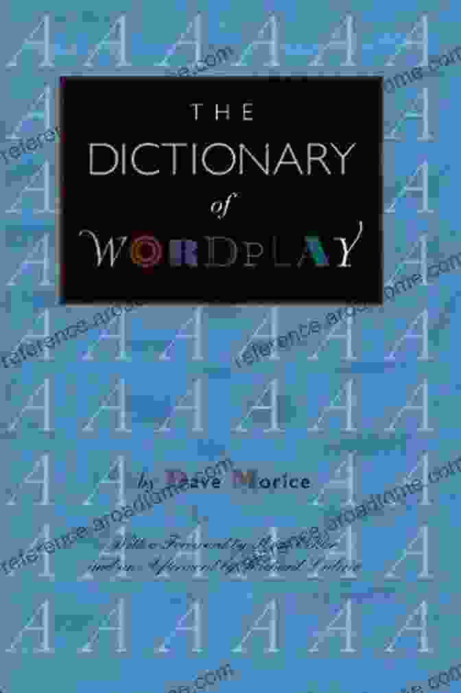 The Dictionary Of Wordplay Book Cover The Dictionary Of Wordplay Dave Morice