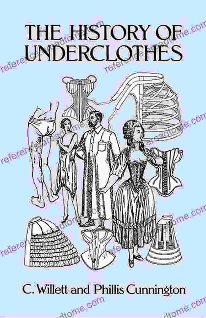 The History Of Underclothes Dover Fashion And Costumes The History Of Underclothes (Dover Fashion And Costumes)