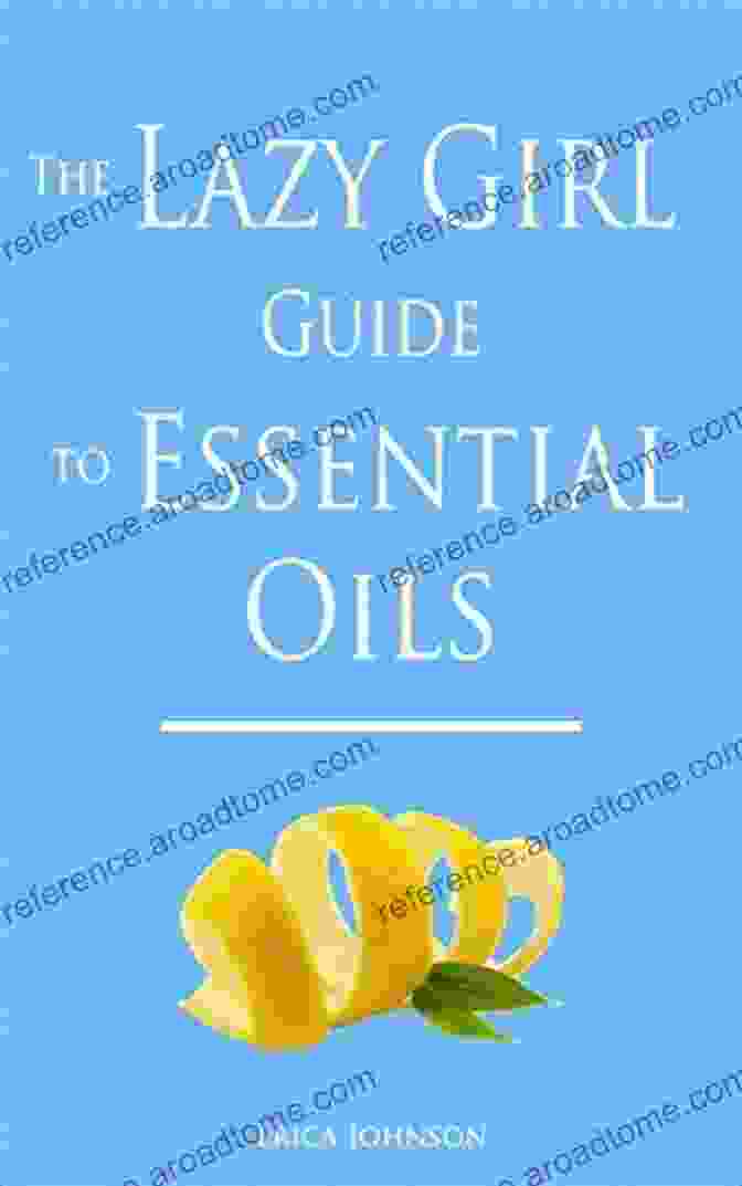 The Lazy Girl's Guide To Essential Oils Book Cover The Lazy Girl Guide To Essential Oils (The Lazy Girl Guides)