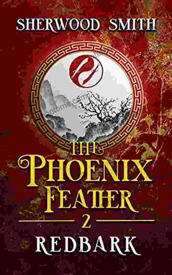 The Phoenix Feather, A Captivating Fantasy Adventure By Redbark Sherwood Smith The Phoenix Feather: Redbark Sherwood Smith