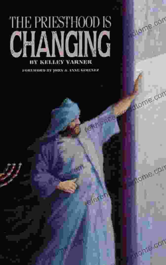 The Priesthood Is Changing Book Cover By Kelley Varner The Priesthood Is Changing Kelley Varner