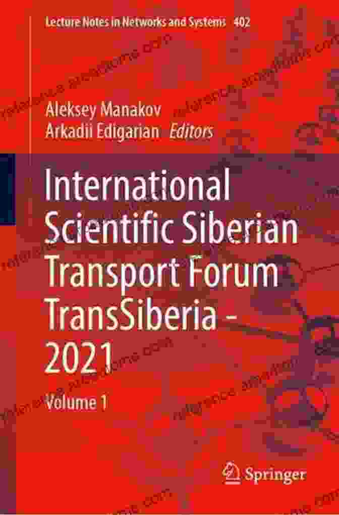 Transsiberia 2024 Book Cover VIII International Scientific Siberian Transport Forum: TransSiberia 2024 Volume 2 (Advances In Intelligent Systems And Computing 1116)