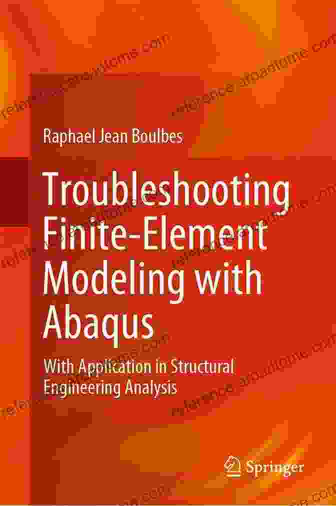 Troubleshooting Finite Element Modeling With Abaqus Book Cover Troubleshooting Finite Element Modeling With Abaqus: With Application In Structural Engineering Analysis