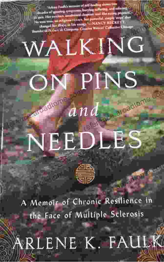 Walking On Pins And Needles Book Cover Walking On Pins And Needles: A Memoir Of Chronic Resilience In The Face Of Multiple Sclerosis