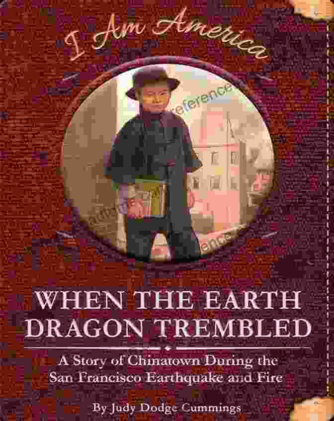 When The Earth Dragon Trembled Book Cover When The Earth Dragon Trembled: A Story Of Chinatown During The San Francisco Earthquake And Fire (I Am America)