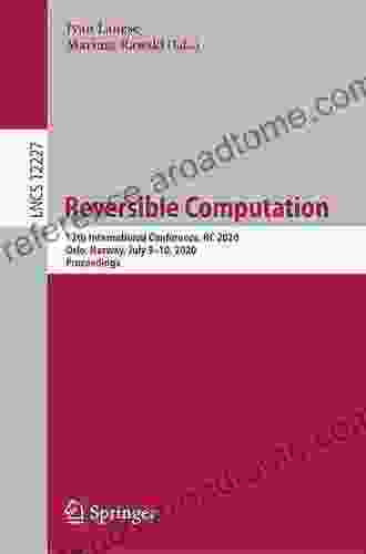 Reversible Computation: 12th International Conference RC 2024 Oslo Norway July 9 10 2024 Proceedings (Lecture Notes In Computer Science 12227)