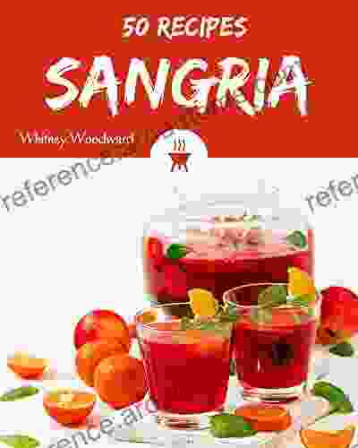 50 Sangria Recipes: Sangria Cookbook Your Best Friend Forever