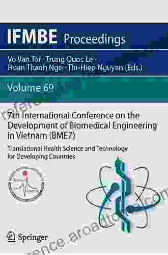 7th International Conference on the Development of Biomedical Engineering in Vietnam (BME7): Translational Health Science and Technology for Developing Countries (IFMBE Proceedings 69)