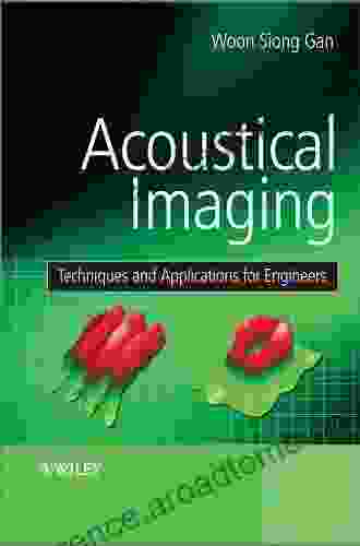 Acoustical Imaging: Techniques and Applications for Engineers