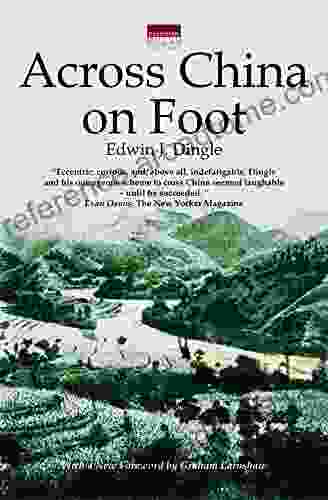 Across China On Foot Edwin John Dingle