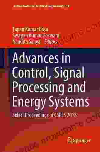 Advances in Control Signal Processing and Energy Systems: Select Proceedings of CSPES 2024 (Lecture Notes in Electrical Engineering 591)