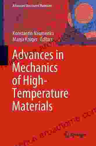 Advances In Mechanics Of High Temperature Materials (Advanced Structured Materials 117)