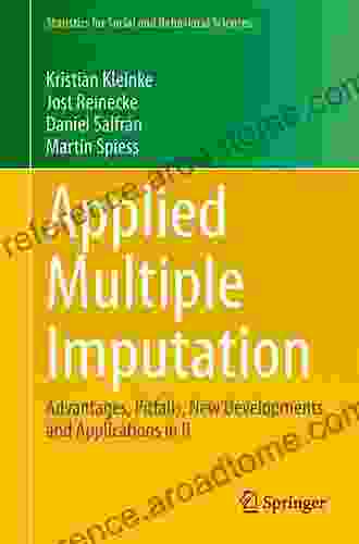 Applied Multiple Imputation: Advantages Pitfalls New Developments And Applications In R (Statistics For Social And Behavioral Sciences)