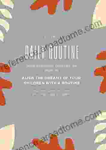 Daily Routine: Align The Dreams Of Your Children With A Routine (Essence Growing Up Club 1)