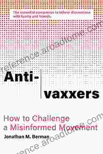 Anti Vaxxers: How To Challenge A Misinformed Movement