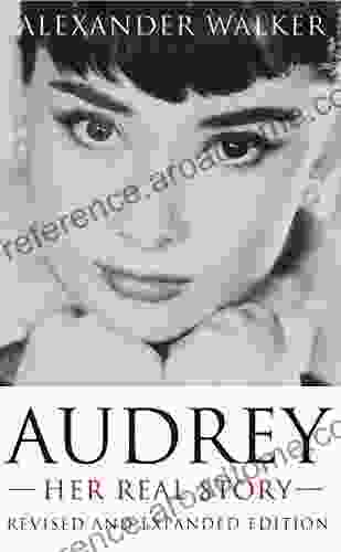 Audrey: Her Real Story Alexander Walker