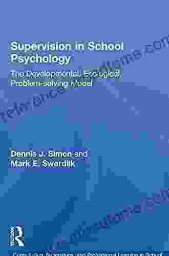 Becoming A School Consultant: Lessons Learned (Consultation Supervision And Professional Learning In School Psychology Series)