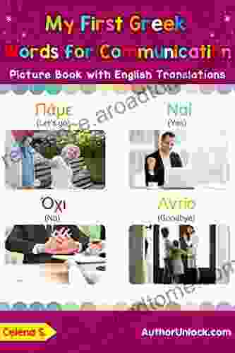 My First Greek Words For Communication Picture With English Translations: Bilingual Early Learning Easy Teaching Greek For Kids (Teach Learn Basic Greek Words For Children 21)