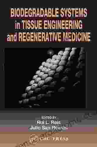 Biodegradable Systems In Tissue Engineering And Regenerative Medicine