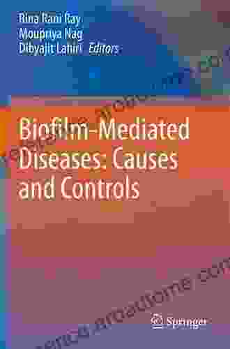 Biofilm Mediated Diseases: Causes And Controls