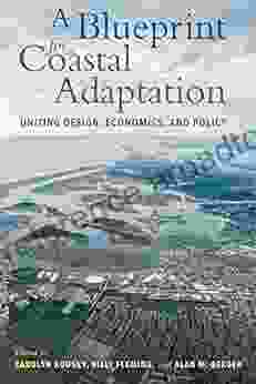 A Blueprint For Coastal Adaptation: Uniting Design Economics And Policy