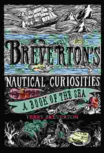 Breverton s Nautical Curiosities: A of the Sea