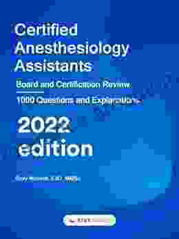 Certified Anesthesiology Assistants: Board And Certification Review