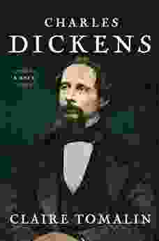 Charles Dickens: A Life Claire Tomalin