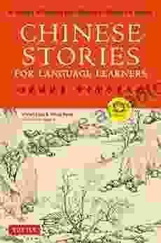 Chinese Stories For Language Learners: A Treasury Of Proverbs And Folktales In Chinese And English