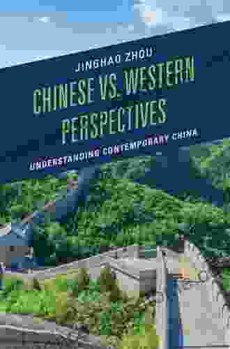 Chinese Vs Western Perspectives: Understanding Contemporary China