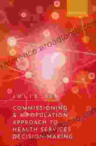 Commissioning And A Population Approach To Health Services Decision Making