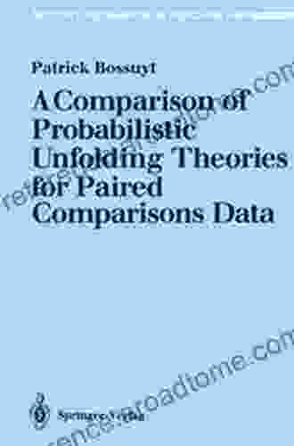 A Comparison Of Probabilistic Unfolding Theories For Paired Comparisons Data (Recent Research In Psychology)