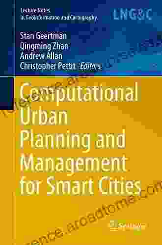 Computational Urban Planning And Management For Smart Cities (Lecture Notes In Geoinformation And Cartography)