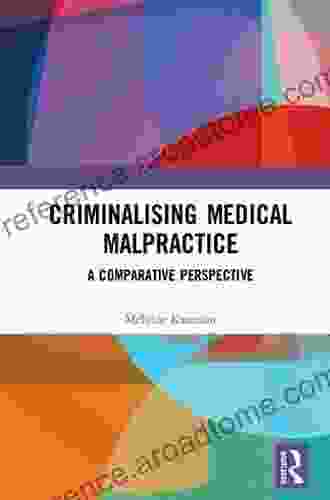 Criminalising Medical Malpractice: A Comparative Perspective